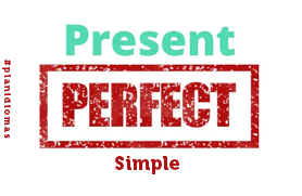 Forma do Present Perfect Simple